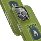 Stay Wild Bear Phone Case