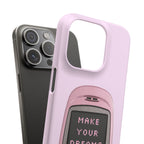 Make Your Dreams Real Phone Case