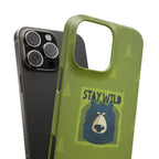 Stay Wild Bear Phone Case