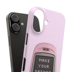 Make Your Dreams Real Phone Case
