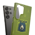 Stay Wild Bear Phone Case