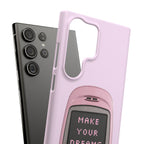 Make Your Dreams Real Phone Case