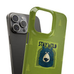 Stay Wild Bear Phone Case